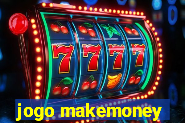 jogo makemoney