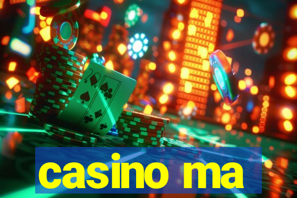 casino ma