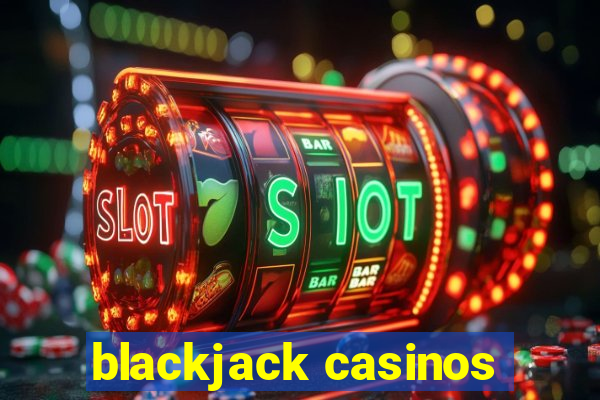 blackjack casinos