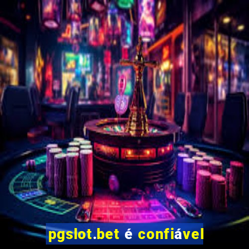 pgslot.bet é confiável