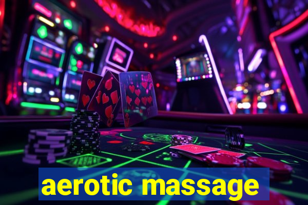 aerotic massage