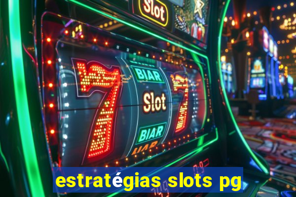 estratégias slots pg