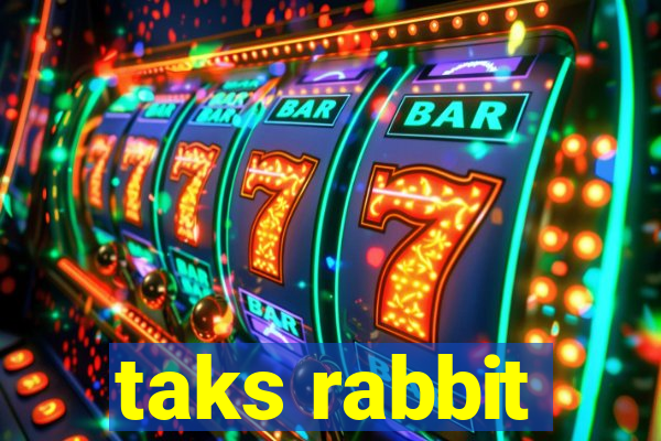 taks rabbit