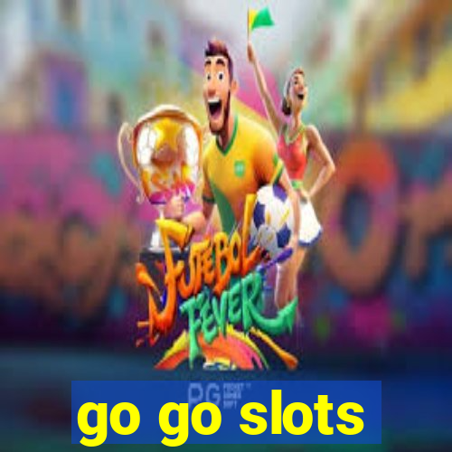 go go slots