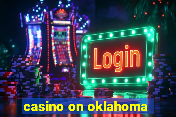 casino on oklahoma