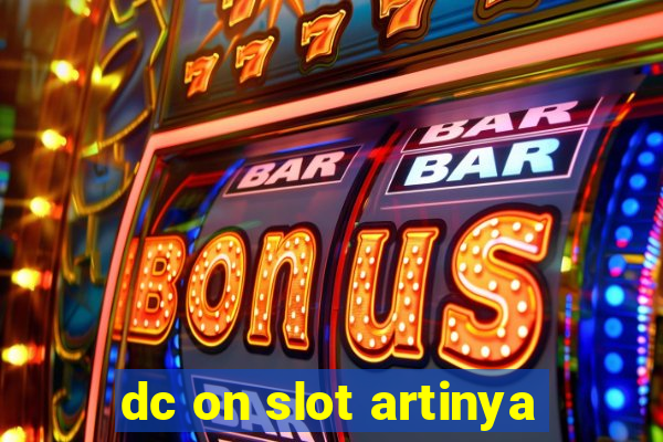 dc on slot artinya