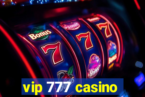 vip 777 casino