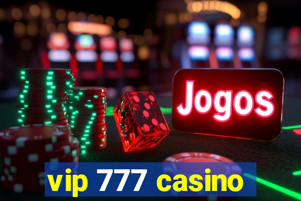 vip 777 casino