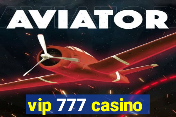 vip 777 casino