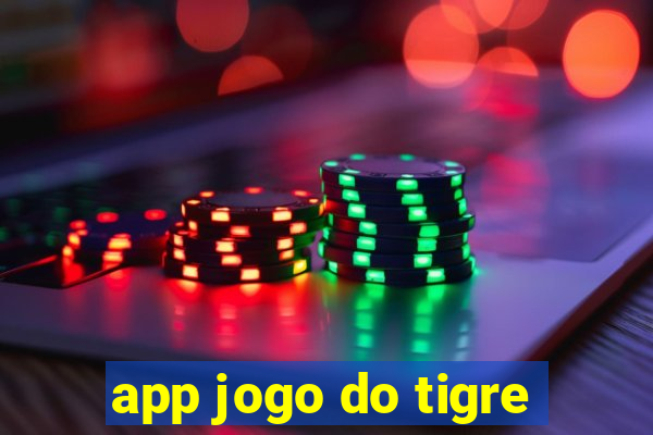 app jogo do tigre