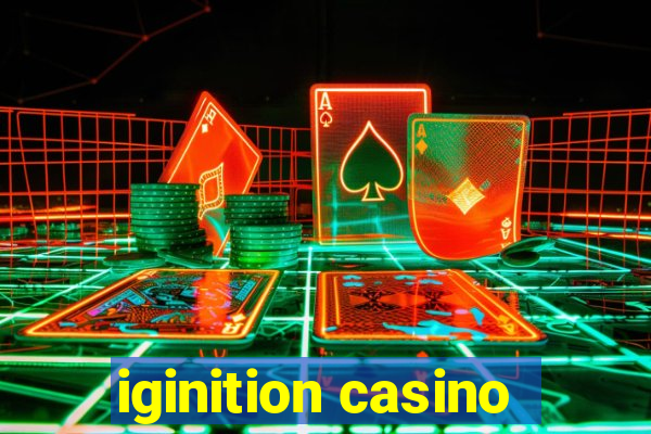 iginition casino