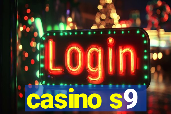 casino s9