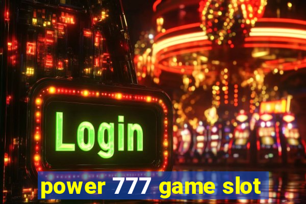 power 777 game slot