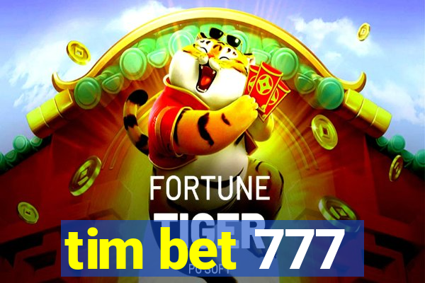 tim bet 777