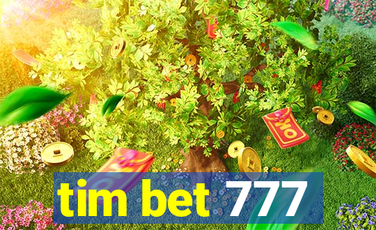 tim bet 777