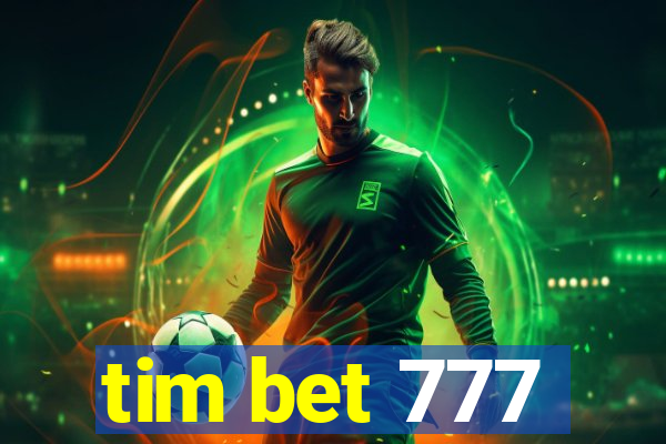 tim bet 777