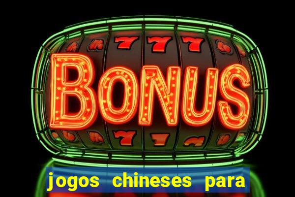 jogos chineses para ganhar dinheiro