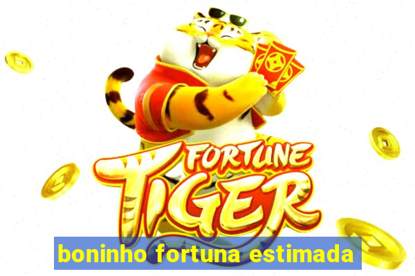 boninho fortuna estimada