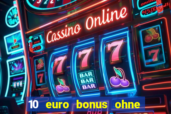 10 euro bonus ohne einzahlung allwins casino