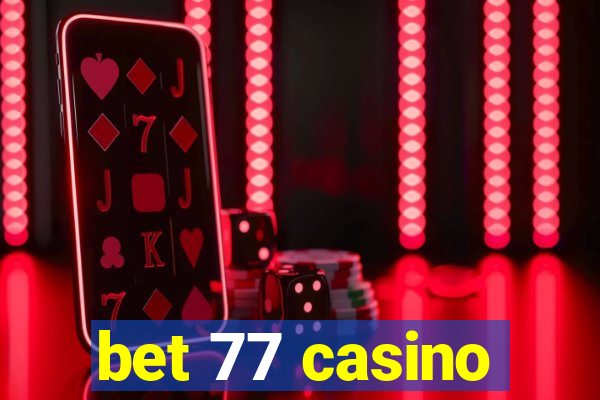 bet 77 casino