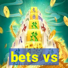 bets vs