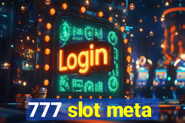 777 slot meta