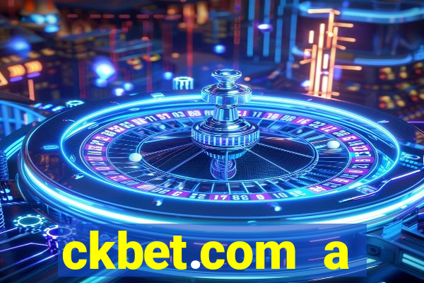 ckbet.com a plataforma de jogos