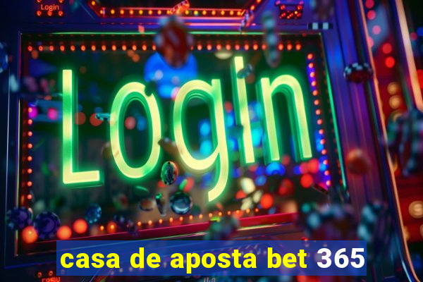 casa de aposta bet 365