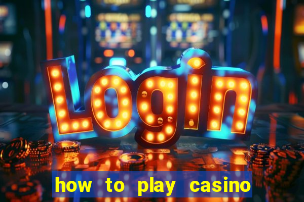 how to play casino slot games