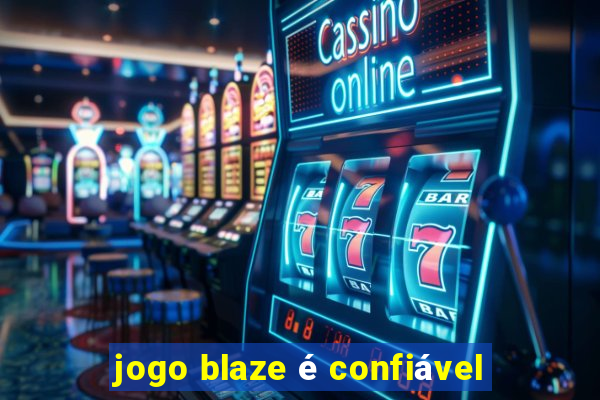 jogo blaze é confiável