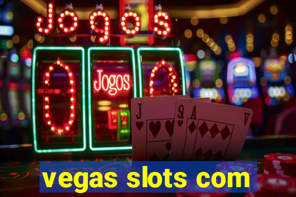 vegas slots com