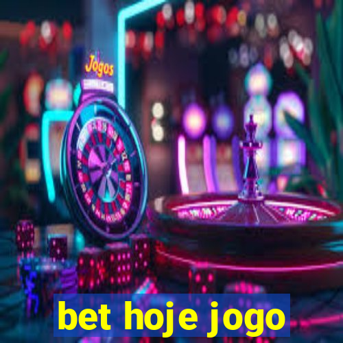 bet hoje jogo