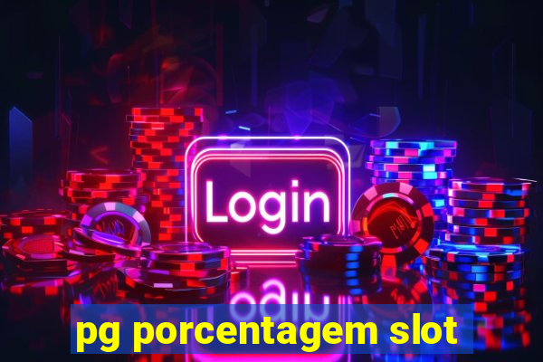 pg porcentagem slot