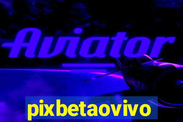 pixbetaovivo