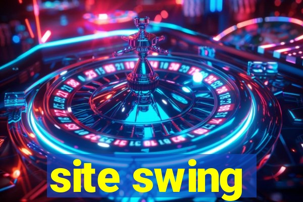 site swing