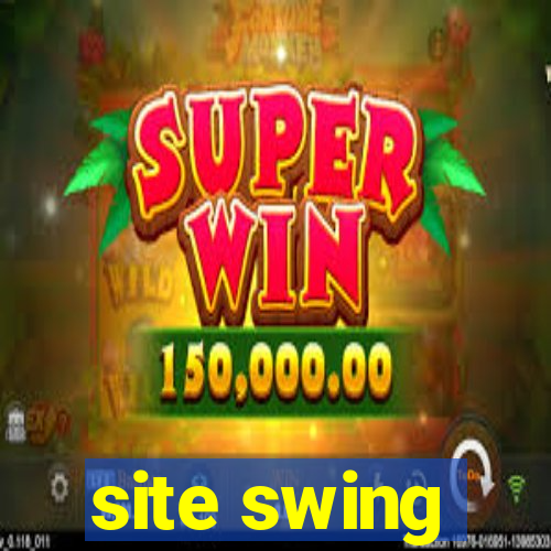 site swing