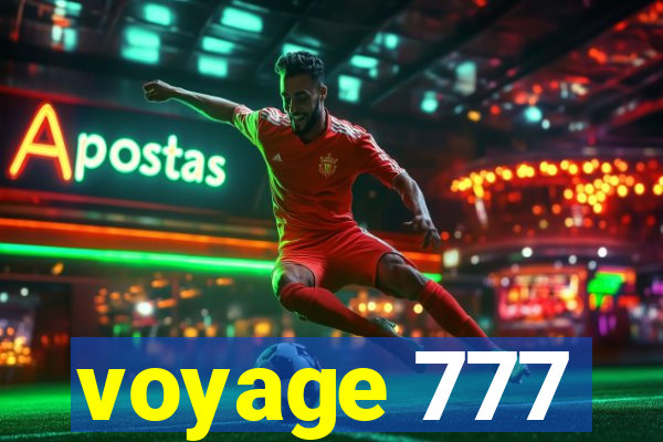 voyage 777