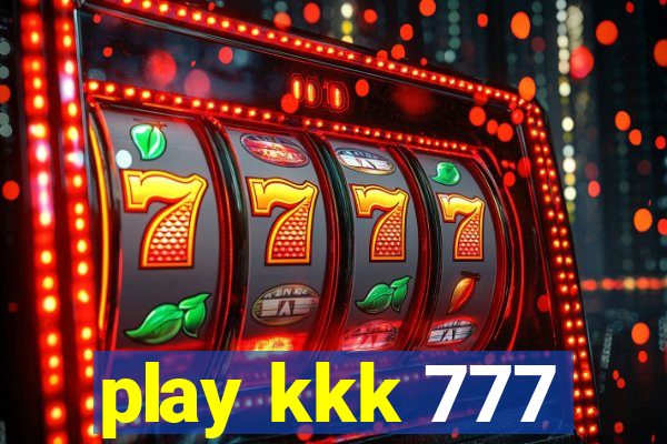 play kkk 777