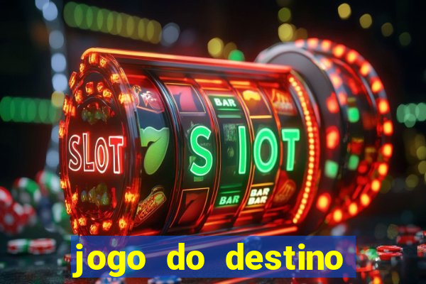 jogo do destino onde assistir