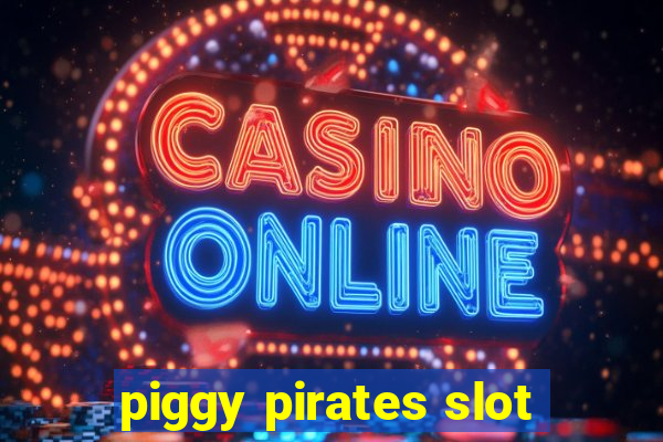 piggy pirates slot