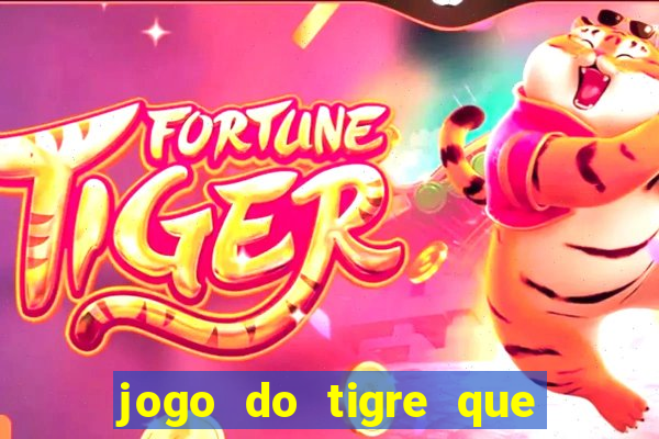 jogo do tigre que depositar 5 reais