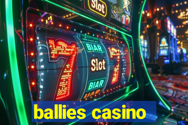 ballies casino