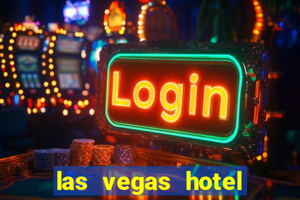 las vegas hotel and casinos