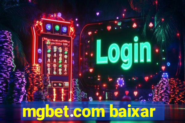 mgbet.com baixar