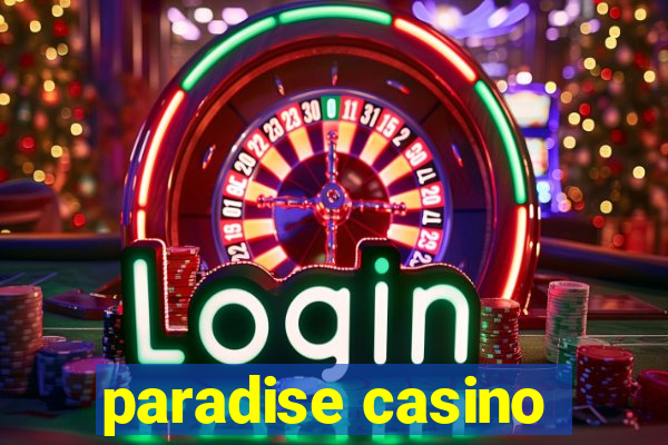 paradise casino