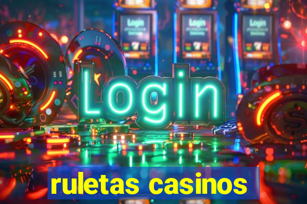 ruletas casinos