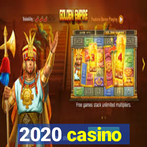 2020 casino