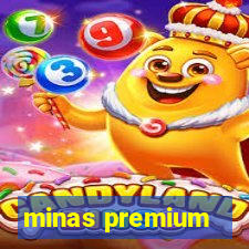 minas premium