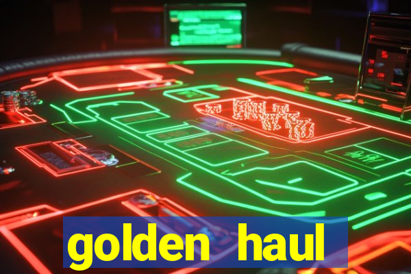 golden haul infinity reels slot online