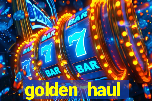 golden haul infinity reels slot online